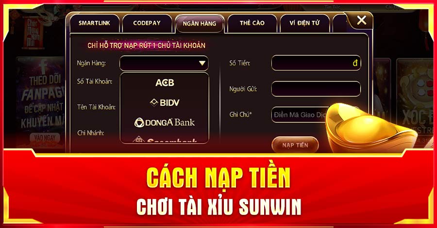 Cách nạp tiền tài xỉu Sunwin chỉ 2 phút tiền vào nhanh chóng